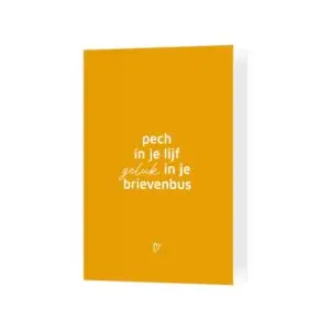 Kaart "Pech in je lijf"